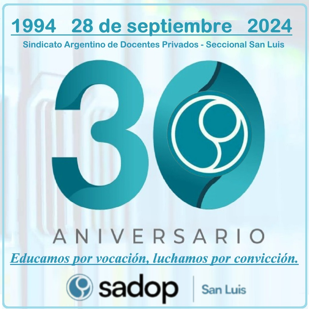 En este momento estás viendo 1994 – 28 DE SEPTIEMBRE – 2024: 30° ANIVERSARIO DE LA SECCIONAL SADOP SAN LUIS