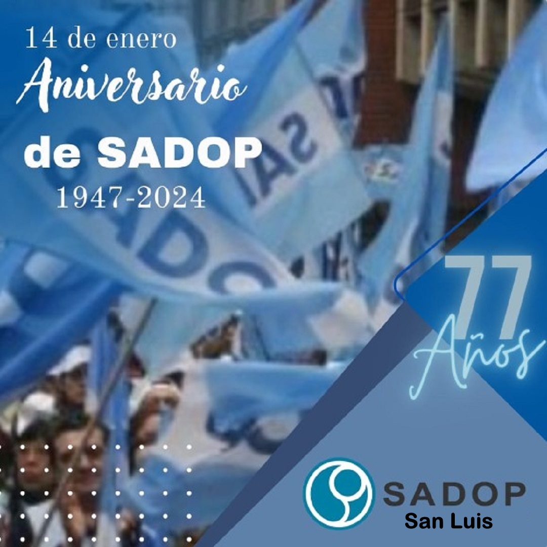 En este momento estás viendo 1947 -14 de enero – 2024: 77° Aniversario de SADOP