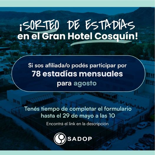 En este momento estás viendo 2° Sorteo para afiliados/as por una estadía para dos personas en el Gran Hotel Cosquín (Córdoba)