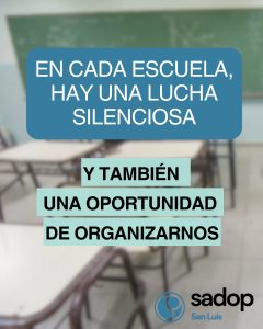 Lee más sobre el artículo EN CADA ESCUELA, HAY UNA LUCHA SILENCIOSA… Y TAMBIÉN UNA OPORTUNIDAD DE ORGANIZARNOS