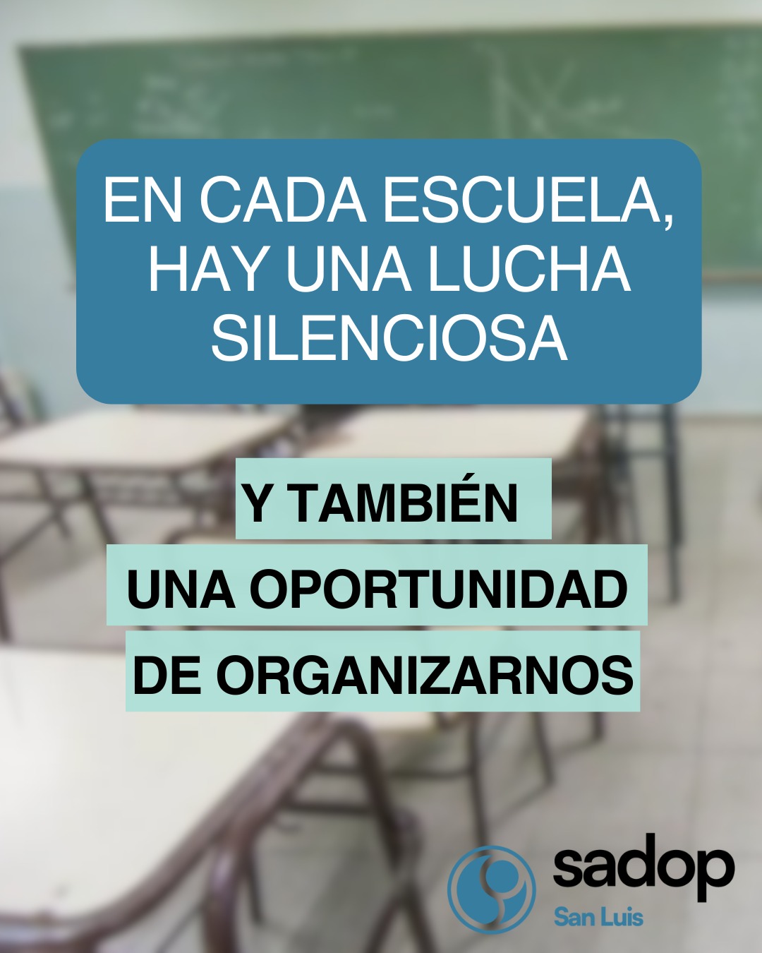 En este momento estás viendo EN CADA ESCUELA, HAY UNA LUCHA SILENCIOSA… Y TAMBIÉN UNA OPORTUNIDAD DE ORGANIZARNOS